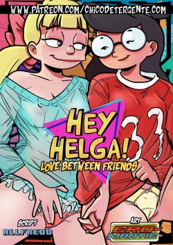 Hey Helga! Love Between Friends