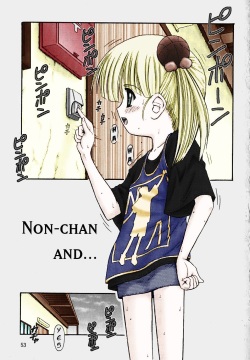 Non-chan and...