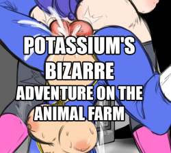 Potassium's bizarre adventure